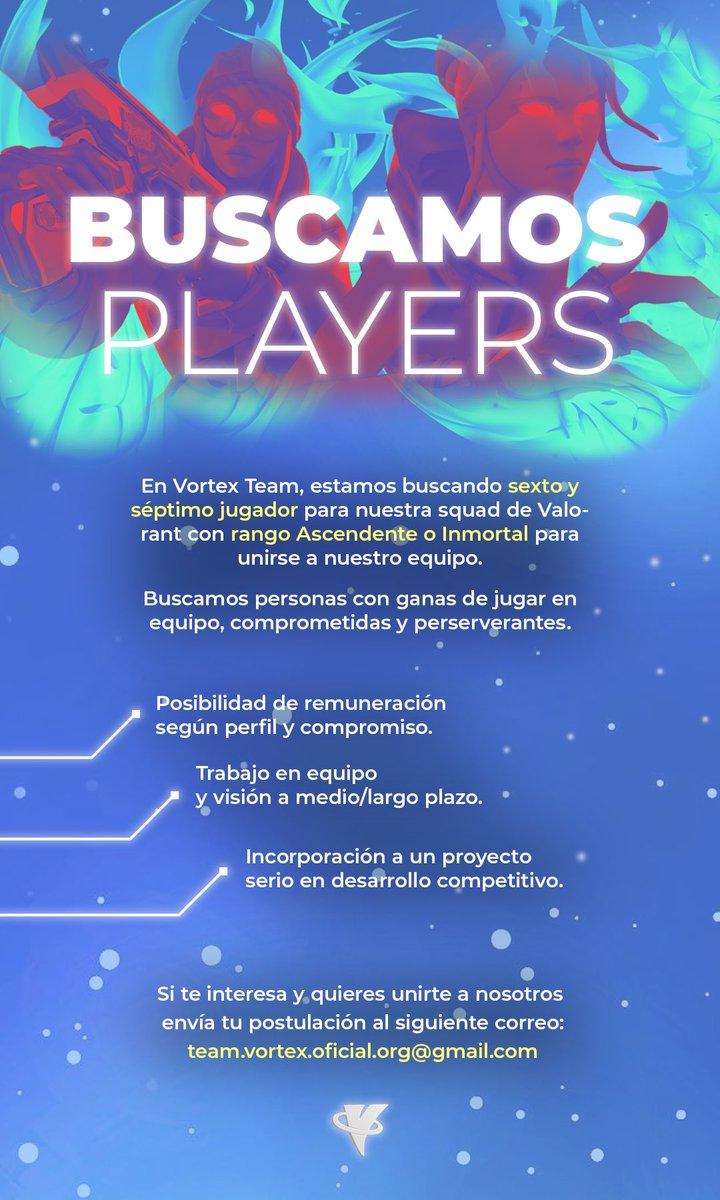 Buscamos gente para #VortexValorant 🫡 en este caso jugadores: