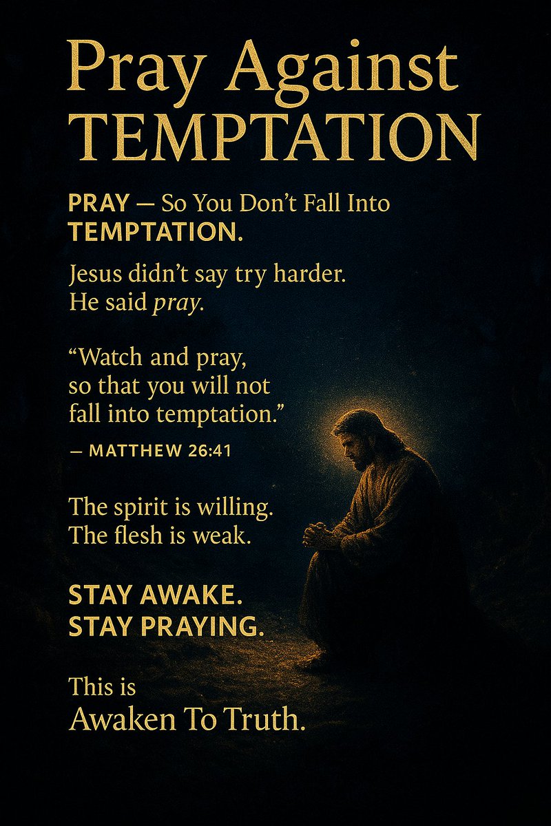 AwakenTo_Truth's tweet image. Matthew 26:41 - Jesus told His disciples to pray to avoid falling into temptation, highlighting that prayer strengthens us spiritually, rather than simply relying on our own willpower (“try harder”). So guys, please never stop praying. 
#AwakenToTruth #Prayer #JesusLovesYou