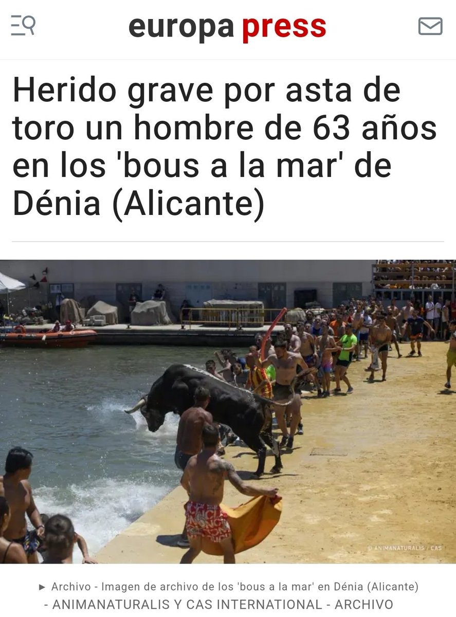 🔴🐂📰 "Herido grave por asta de toro un hombre de 63 años en los #BousAlaMar de Dénia (Alicante)"

Ocurrió este miércoles, durante las fiestas mayores en honor a la Santísima Sangre, donde vacas y toros son forzados a caer al mar por diversión. ¡Basta! FiestasCrueles.org ✍️