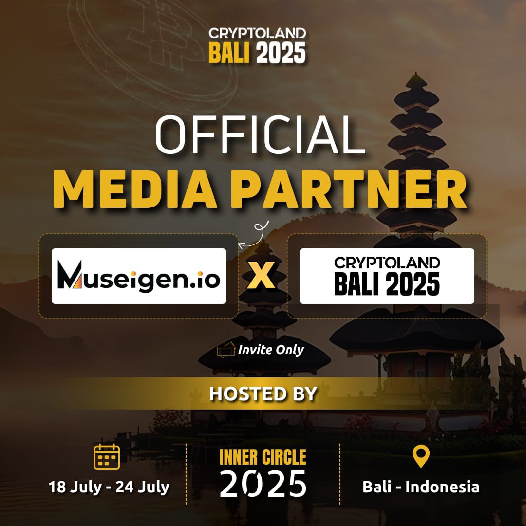 🚨 Media Partner Announcement! 🚨

Pleased to announce <a href="/museigen_io/">Museigen.io</a> as an official media partner for Cryptoland Bali 2025! 🌴🔥

📍 Bali, Indonesia
🗓️ 18–24 July 2025

An exclusive event for high-net-worth individuals and crypto enthusiasts from across the globe. 🌐🚀