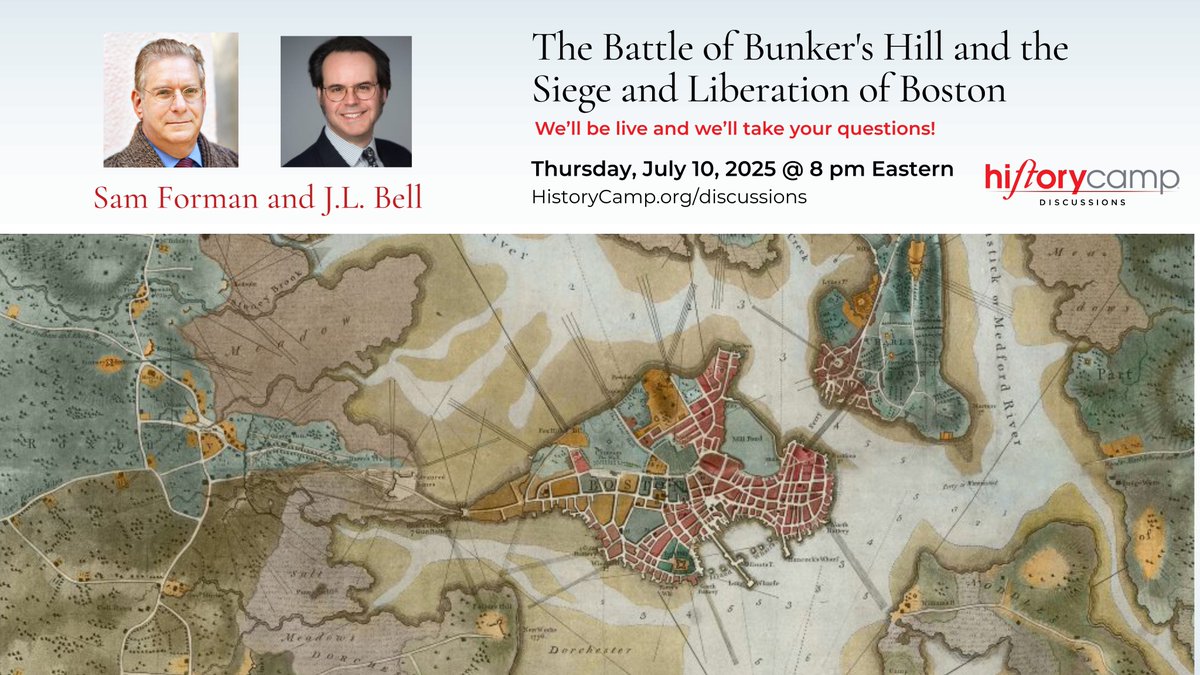 HistoryCampOff1's tweet image. If you missed the live discussion with @DrSamForman and J.L. Bell on "The Battle of Bunker Hill and the Siege and Liberation of Boston," you can watch the replay at HistoryCamp.org/discussions until next Thursday—and anytime here: historycamp.org/j-l-bell-and-s…