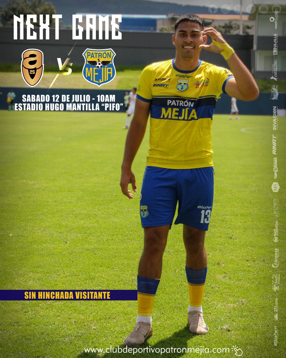 🟡🔵 ¡Con Ñeke y Pasión el PATRÓN inicia los cuadrangulares finales! 🔵🟡

⚽ AV25 - Club Deportivo vs Club Deportivo "PATRÓN MEJÍA"
📅 Sábado 12 de julio de 2025
🕙 Hora: 10H00
📍 Estadio de Hugo Mantilla - PIFO - 

📢SIN HINCHADA VISITANTE

💛💙 ¡TODA LA VIDA