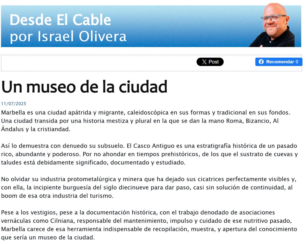 Israel Olivera (@israelolivera_) on Twitter photo ✍️ "Desde El Cable" de <a href="/marbella24horas/">marbella24horas.es</a>
- UN MUSEO DE LA CIUDAD - "Poner en valor lo que le es propio a Marbella que sirva de autorreferencia para los marbelleros y marbelleras y de conjunto expositivo para los forasteros y forasteras."
➡️ LEER: t.ly/RXF7j ✍️ "Desde El Cable" de <a href="/marbella24horas/">marbella24horas.es</a>
- UN MUSEO DE LA CIUDAD - "Poner en valor lo que le es propio a Marbella que sirva de autorreferencia para los marbelleros y marbelleras y de conjunto expositivo para los forasteros y forasteras."
➡️ LEER: t.ly/RXF7j