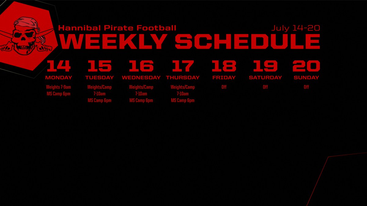 Hannibal Pirate Football July 14th-20th schedule. MS Football camp Monday-Thursday 6pm.