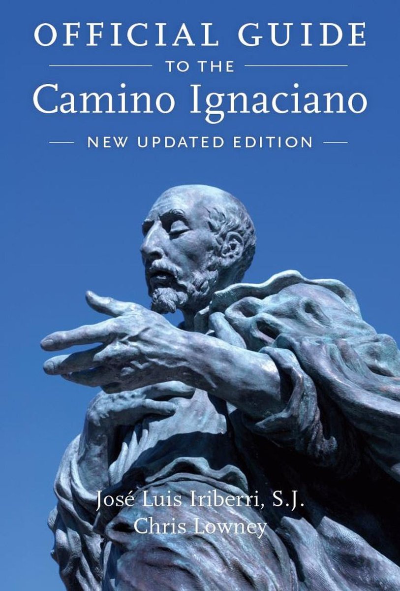 BCBookmarks's tweet image. New book alert: From Jesuit Sources and the @IAJSBC, Official Guide to the Camino Ignaciano - New Updated Edition, written by Jośe Luis Iriberri, S.J., and Chris Lowney. jesuitsources.bc.edu/available-for-…