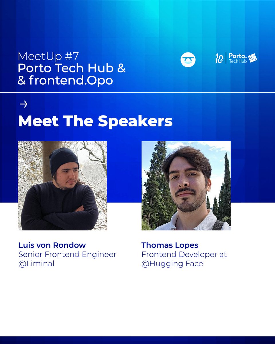PortoTechHub's tweet image. Meet the incredible speakers of the #7MeetUp with frontend.OPO!
Let's hear it for:
- LuΓs von Rondow, Senior Frontend Engineer at Liminal;
- Thomas G., Frontend Developer at Hugging Face;
See you on July 17th? π tinyurl.com/55xeex9a