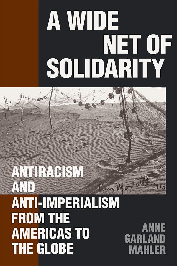 DukePress's tweet image. In "A Wide Net of Solidarity," @agmahler traces the impact of the Anti-Imperialist League of the Americas on racial justice and anti-extractive struggles from the early 20th century to the present. Read the intro for free now: buff.ly/Rv0znyL #Twitterstorians