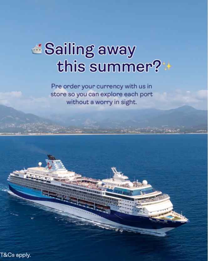 Sailing away this summer? ⛴️🌞

Pop into TUI (inside Next) for your travel money, so you're all set to explore — no worries, just adventure! 💸

With up to 50 currencies available to pre-order, TUI has you covered.*

*T&amp;Cs apply 😎