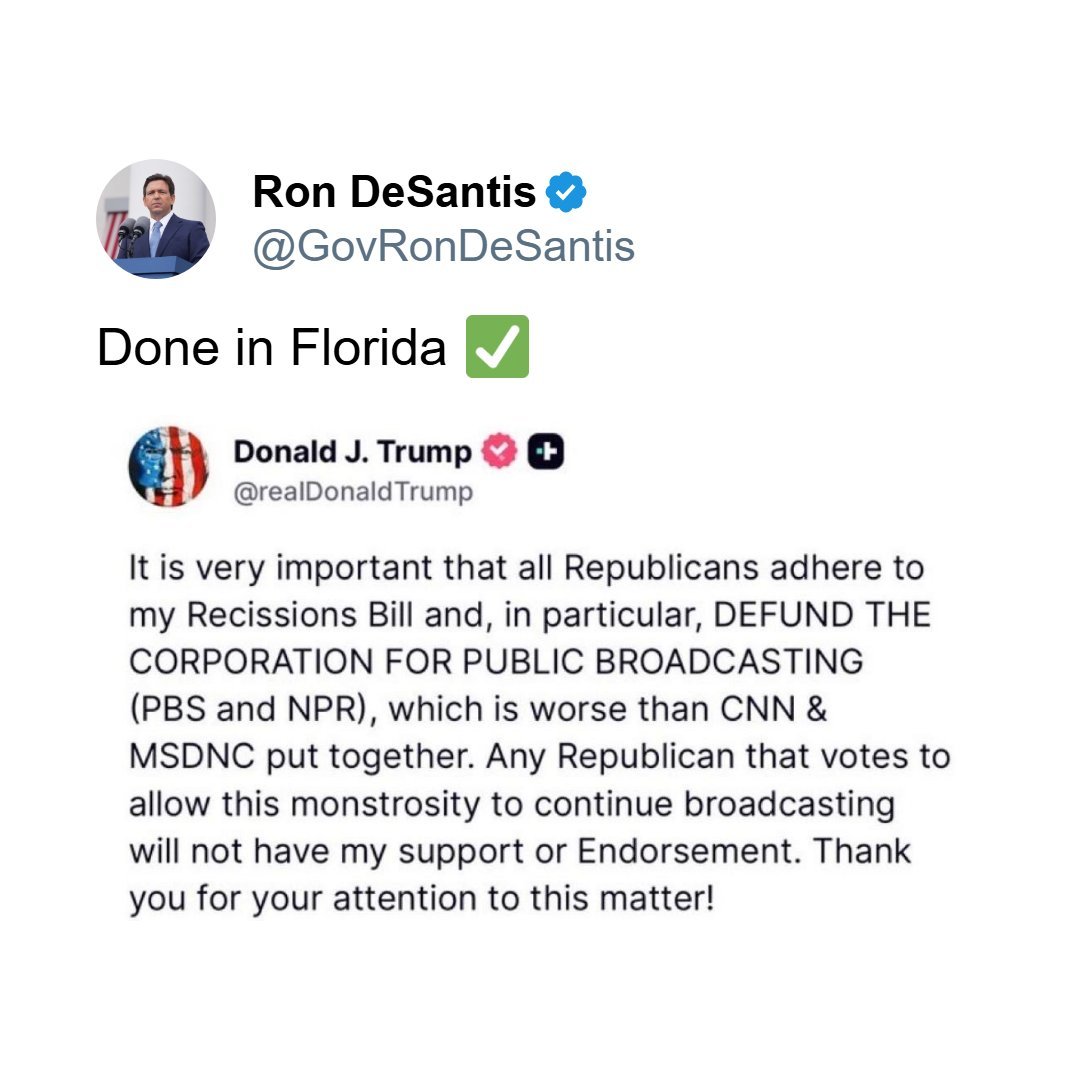 JUST IN: Gov. Ron DeSantis celebrates defunding NPR and PBS in Florida as President Trump pushes Senate Republicans to do the same nationally

"Done in Florida."