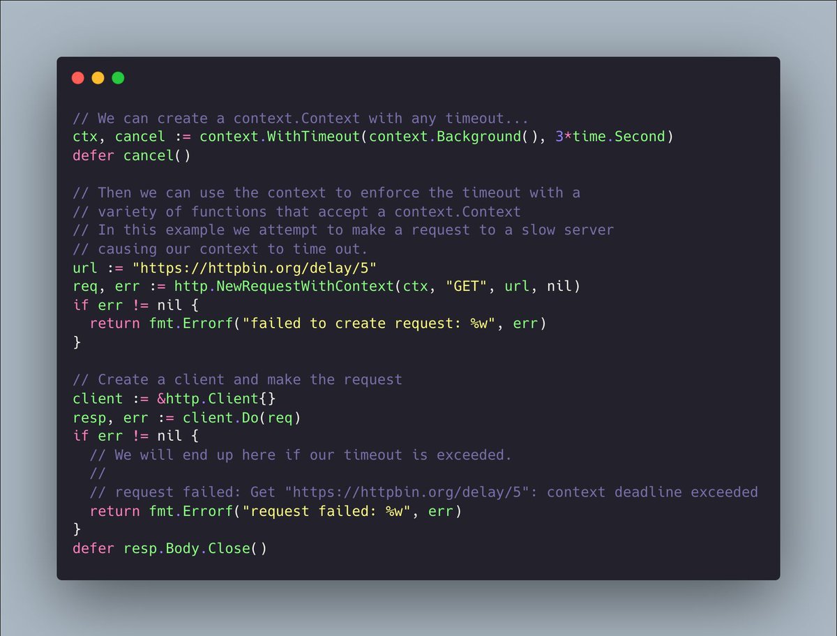 Go's Context type can be used to create timeouts. This is handy for setting a time limit for any function that accepts a context. #golang

Ex: We can cancel a web request if it is taking too long to complete ensuring that our code isn't waiting longer than we want.