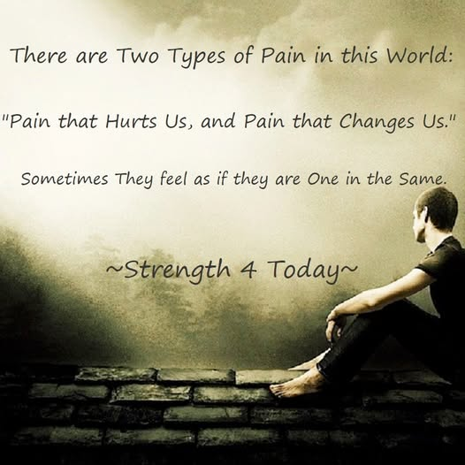 Strengthfor2day's tweet image. There Are Two Types of Pain In This World:

"Pain That Hurts Us, And Pain That Changes Us."

Sometimes They Feel As If
They Are One In The Same.

#TwoTypes #Pain #World #Hurt #Change #Feel #SameFeeling #Stronger #GetBetter #RecoveryPosse #Strengthfor2day