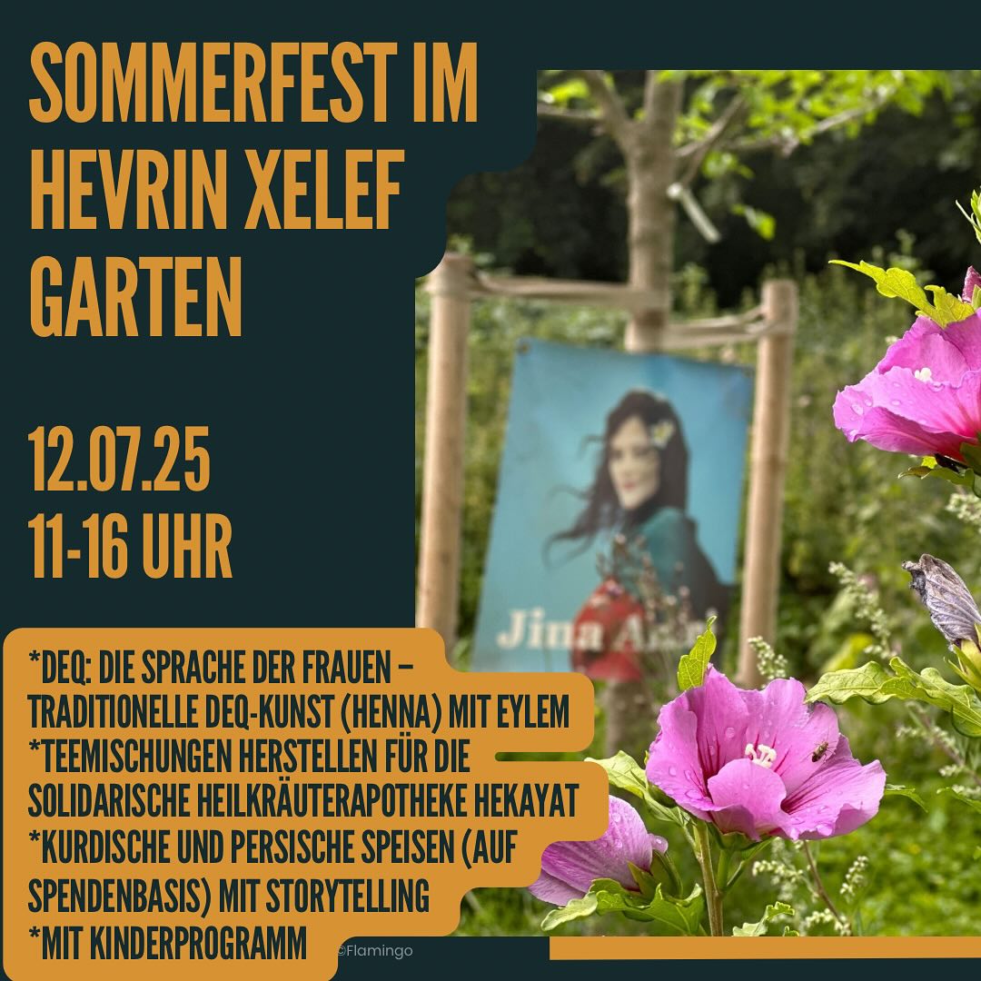 💥Ankündigung! Samstag 12.07.2025💥

☀️Sommerfest im Hevrin Xelef Garten☀️

Samstag, 12.07.2025 | 11:00 Uhr | Hermannstraße 99, 12051 Berlin

Anreise: U8, S8, S41, S42, S45, S46, S47, Bus 246, 277, 377, M44 Hermannstraße

📣 Aufruf: asanb.noblogs.org/?p=12222

#b1207 #JinJiyanAzadî