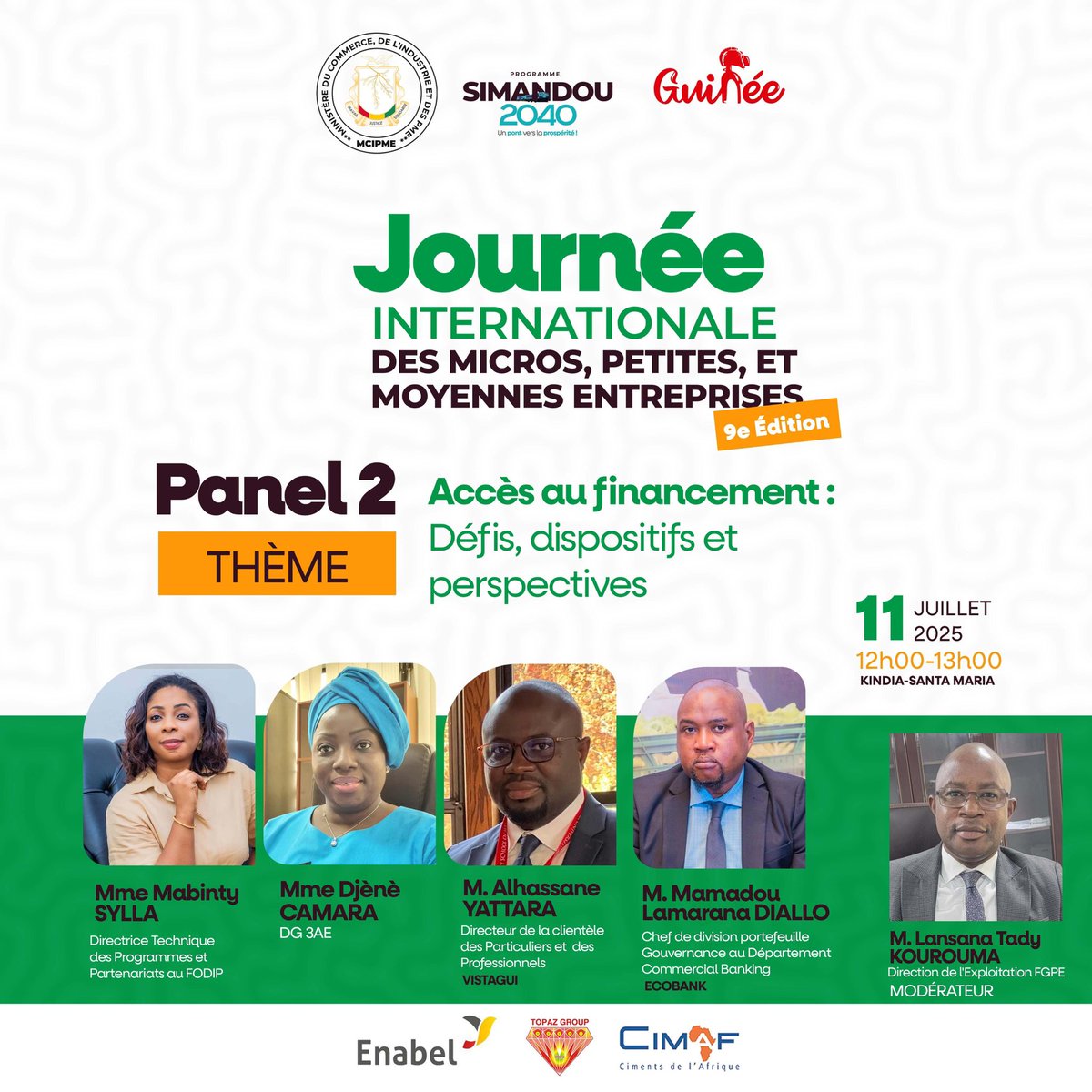 𝗠𝗖𝗜𝗣𝗠𝗘 🇬🇳 || 𝟵𝗲̀𝗺𝗲 𝗲́𝗱𝗶𝘁𝗶𝗼𝗻 𝗱𝗲 𝗹𝗮 𝗝𝗼𝘂𝗿𝗻𝗲́𝗲 𝗱𝗲𝘀 𝗣𝗠𝗘 : 𝘂𝗻 𝗽𝗮𝘀 𝘀𝘂̂𝗿 𝗽𝗼𝘂𝗿 𝘂𝗻𝗲 𝘁𝗿𝗮𝗻𝘀𝗳𝗼𝗿𝗺𝗮𝘁𝗶𝗼𝗻 𝗹𝗼𝗰𝗮𝗹𝗲 𝗶𝗻𝗰𝗹𝘂𝘀𝗶𝘃𝗲

🔹 Panel 2

Thème : « Accès au financement : Défis, dispositifs et perspectives.»

#mcipme2025