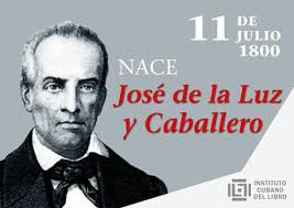 11 de Julio de 1800, nace en La Habana el educador José de la Luz y Caballero, Pedagogo y filósofo cubano. Considerado maestro por excelencia y formador de conciencias.#JosédelaLuzyCaballero <a href="/CubaMined/">MINED</a>  <a href="/dpevillaclara/">DGEP Villa Clara</a> @DmeSantaClara