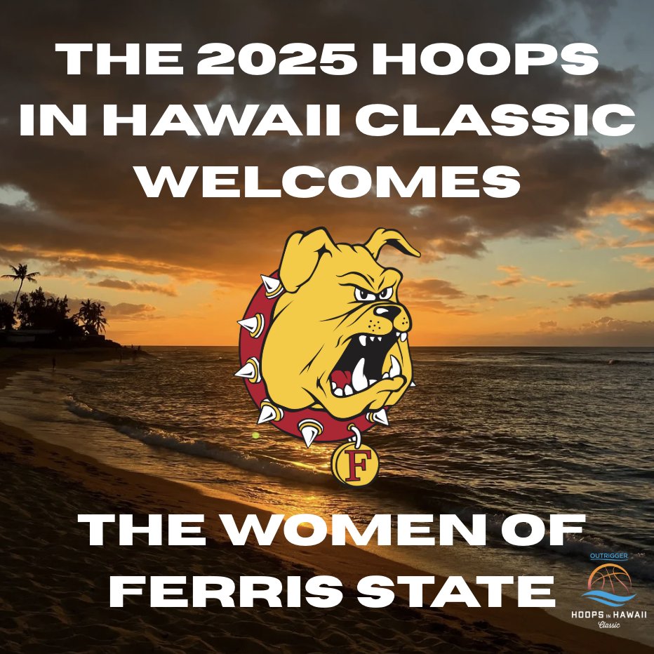 From Big Rapids, Michigan to Honolulu, Hawai’i, the ladies of Ferris State will be competing in this year's 2025 D2 women’s pool at the Hoops in Hawaii Classic!
