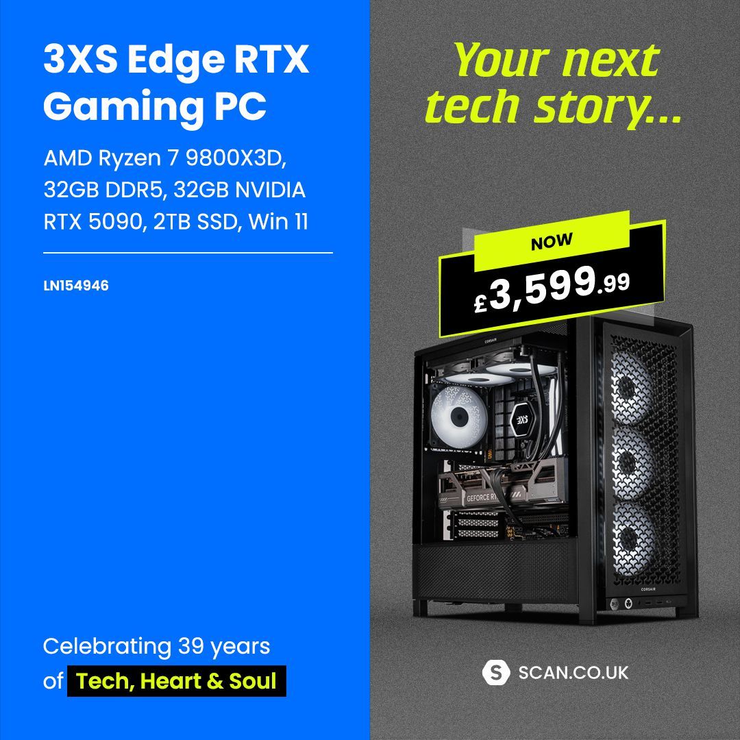 ScanComputers's tweet image. 🎉 Celebrate 39 years of Scan with a serious performance upgrade🎉
The 3XS Edge RTX pairs the beastly AMD Ryzen 7 9800X3D processor with NVIDIA’s flagship GeForce RTX 5090 graphics card, giving you the best performance in and out of game.
Get yours today ->…