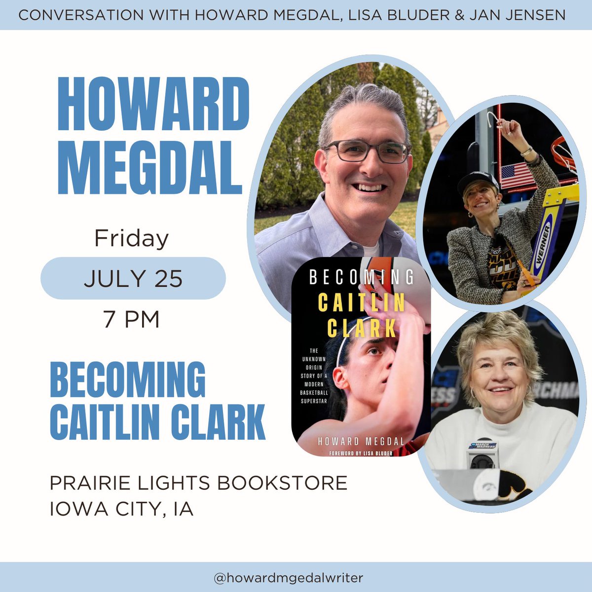 howardmegdal's tweet image. Massive Becoming Caitlin Clark news! I'll be joined in conversation by @LisaBluder and @goiowa to discuss Becoming Caitlin Clark at Prairie Lights Books on Friday, July 25 at 7 PM. So excited to dive into their stories and how they inform the current moment in women's hoops!