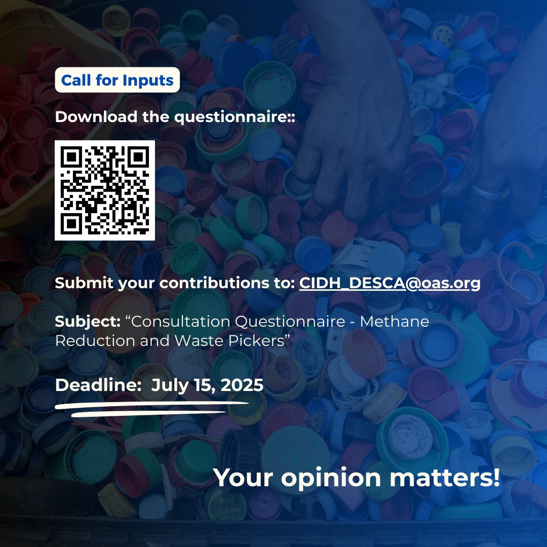 💬 Your opinion matters! 
🗓️ Deadline: July 15, 2025
♻️ REDESCA is calling for inputs on methane emissions from the waste sector and the protection of ESCER for waste pickers.
📢 We invite: OAS Member States, international organizations, civil society, waste pickers, national