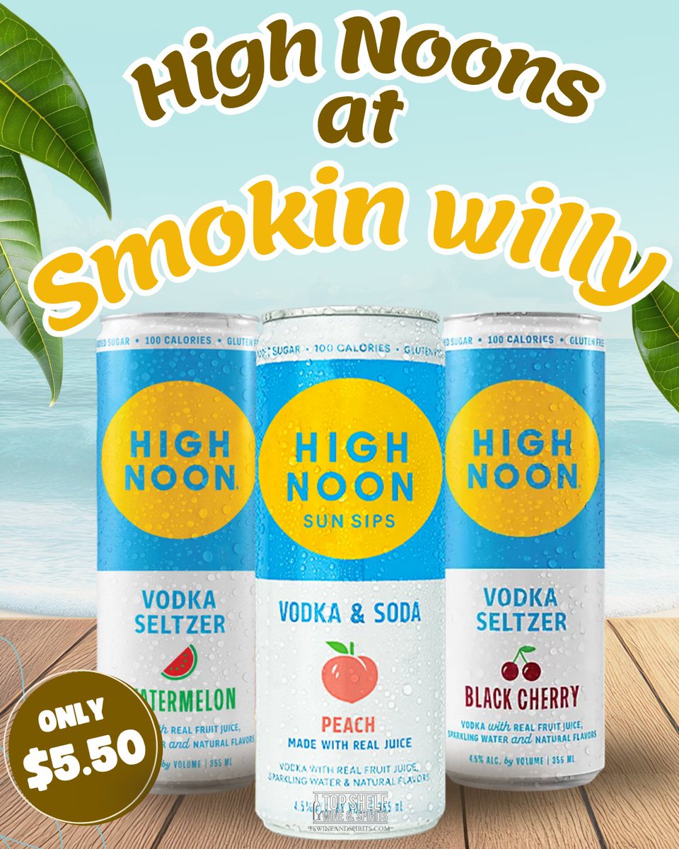 ☀️ High Noon is here at Smokin Willy!
Grab your favorite flavor—Watermelon, Peach, or Black Cherry—for just $5.50 a can!