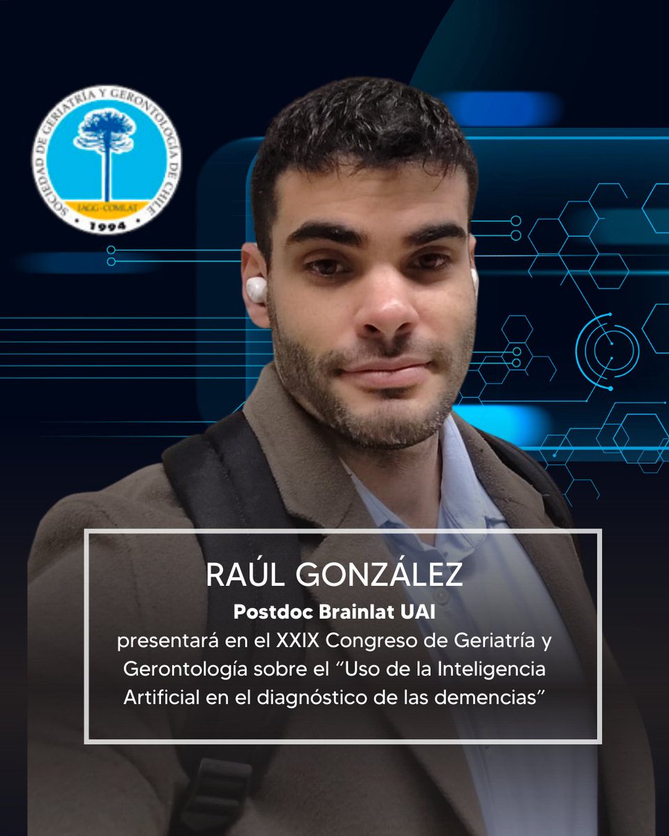 BrainLat UAI (@brainlatuai) on Twitter photo <a href="/rglezgz/">Raul Gonzalez</a> postdoc at BrainLat, will present “Use of AI in the Diagnosis of Dementias” at the XXIX National Congress of Geriatrics and Gerontology: Longevity in the Digital Age, August 6–8 in Santiago.
Read more: sggch.cl/web/
<a href="/UAI_CL/">UAI</a> <a href="/Psicologia_UAI/">Psicología UAI</a> <a href="/Socgeriatria/">SociedadGeriatria</a> <a href="/rglezgz/">Raul Gonzalez</a> postdoc at BrainLat, will present “Use of AI in the Diagnosis of Dementias” at the XXIX National Congress of Geriatrics and Gerontology: Longevity in the Digital Age, August 6–8 in Santiago.
Read more: sggch.cl/web/
<a href="/UAI_CL/">UAI</a> <a href="/Psicologia_UAI/">Psicología UAI</a> <a href="/Socgeriatria/">SociedadGeriatria</a>