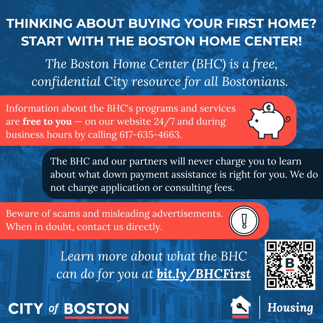 BostonNeighbor's tweet image. Buying your first home in Boston can feel overwhelming, but you're not alone. The #BostonHomeCenter is a free, trusted resource for you. Get real support, not scams. Learn about down payment assistance, homebuying classes, and more, without fees here: bit.ly/BHCFirst.