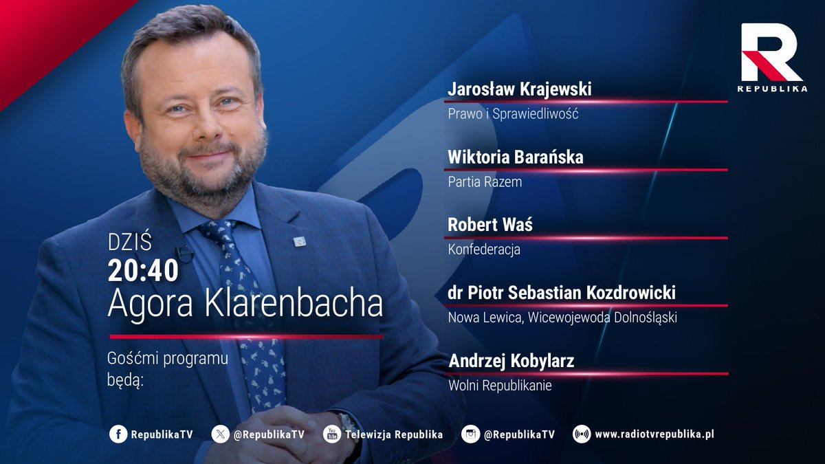 Telewizja Republika 🇵🇱 #włączprawdę (@republikatv) on Twitter photo 🔵 #AgoraKlarenbacha | Zapraszamy na program <a href="/AKlarenbach/">Adrian Klarenbach</a>, którego gośćmi o godz. 20:40 będą:
▪️ <a href="/KrajewskiJarek/">Jarosław Krajewski</a> (@PiSorgpl)
▪️ @WABaranska (@partiaRazem)
▪️ <a href="/RobertWasPol/">Robert Waś 🇵🇱</a> (@Konfederacja_)
▪️ dr @PiotrSebastian_ (<a href="/__Lewica/">Lewica</a>)
▪️ <a href="/KobylarzA/">Andrzej Kobylarz</a> (#WolniRepublikanie)
#włączprawdę 🔵 #AgoraKlarenbacha | Zapraszamy na program <a href="/AKlarenbach/">Adrian Klarenbach</a>, którego gośćmi o godz. 20:40 będą:
▪️ <a href="/KrajewskiJarek/">Jarosław Krajewski</a> (@PiSorgpl)
▪️ @WABaranska (@partiaRazem)
▪️ <a href="/RobertWasPol/">Robert Waś 🇵🇱</a> (@Konfederacja_)
▪️ dr @PiotrSebastian_ (<a href="/__Lewica/">Lewica</a>)
▪️ <a href="/KobylarzA/">Andrzej Kobylarz</a> (#WolniRepublikanie)
#włączprawdę