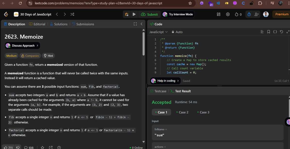 Ayusshs16's tweet image. ✅ Day 11 of #30DaysOfJavaScript
Solved 2623. Memoize on @LeetCode
🕒 Runtime: 281ms | 💾 Memory: 97.50MB
Learning how to cache function results efficiently—memoization FTW! 🚀✨

#LeetCode #100DaysOfCode