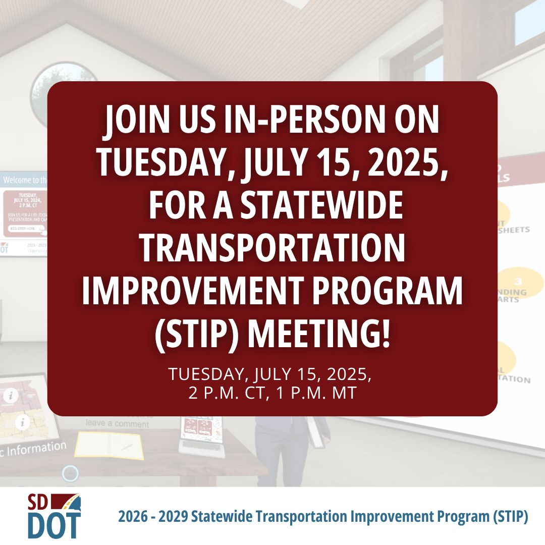 SouthDakotaDOT's tweet image. Join our SDDOT staff in person on Tuesday, July 15, 2025, at 2 p.m. CT / 1 p.m. MT to actively participate in a live presentation via Zoom of the 2026-2029 Tentative Statewide Transportation Improvement Program (STIP) meeting. 

dot.sd.gov/projects-studi….  

#SDDOT #SD511