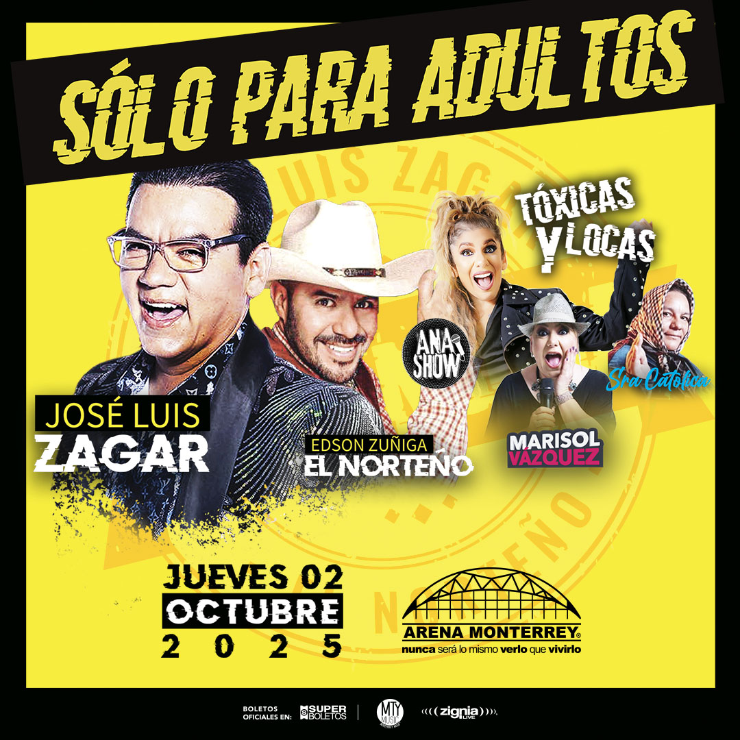 📛 Sin filtros y con todo el colmillo 🔥

José Luis Zagar, El Norteño, Ana Show, Marisol Vázquez y Las Tóxicas y Locas se juntan para una noche de carcajadas... 😈

#SoloParaAdultos

🗓 Jueves 2 de octubre 2025
📍#ArenaMonterrey
🎟️ en Superboletos.com