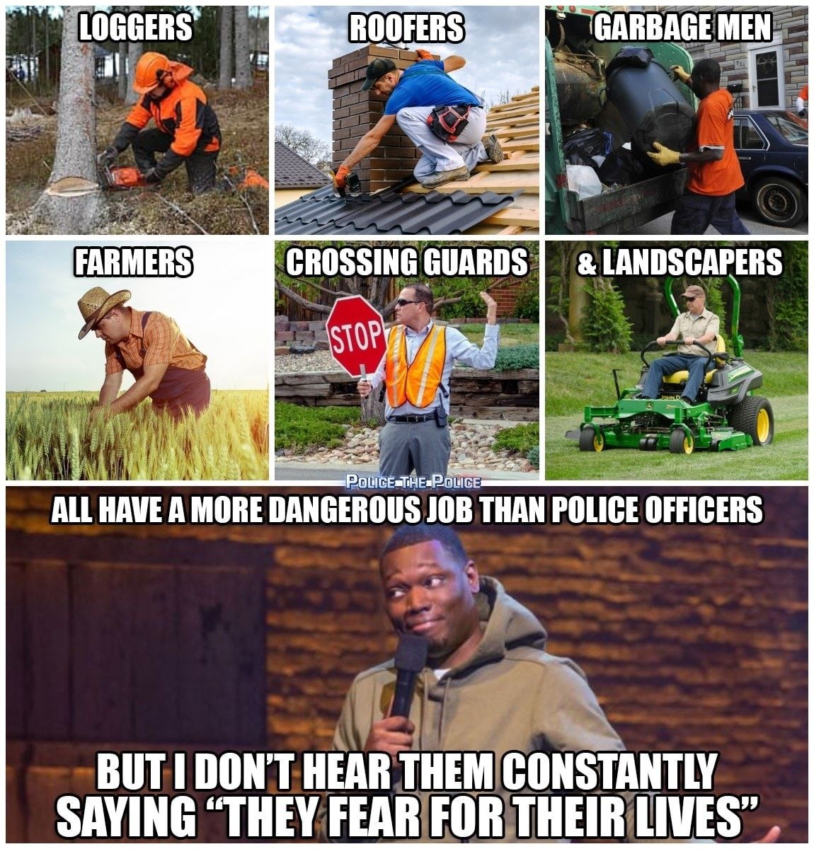 Cops don't even make the top 10 most dangerous jobs list!