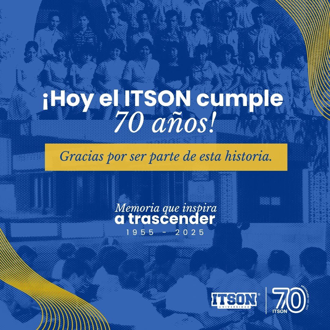 Desde 1955, hemos caminado junto a la sociedad que nos creó y nos vio nacer, formando generaciones de profesionales con identidad, valores y visión de futuro.

💙 Gracias por construir esta memoria viva que nos inspira a seguir transformando.💙 

#70AniversarioITSON