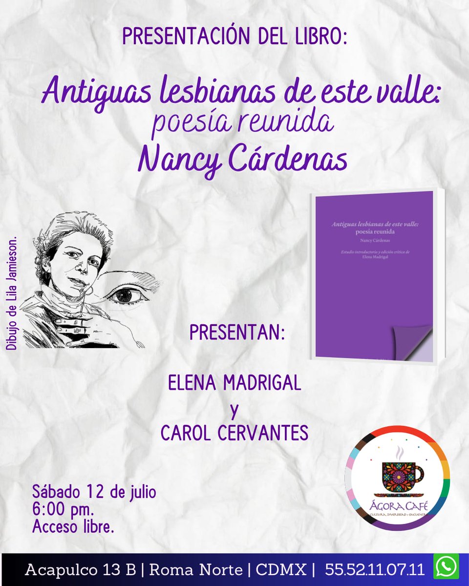 Mañana sábado 12 de julio a las 6:00 pm, en <a href="/AgoraCafeCde/">Ágora Café</a>, Carol Cervantes presentará Antiguas lesbianas de este valle: poesía reunida de Nancy Cárdenas, con un estudio introductorio y la edición crítica de <a href="/elma_madri58202/">Elena “ElMa” Madrigal</a>, publicada por <a href="/LibrosColmex/">Publicaciones de El Colegio de México</a>.
Entrada libre.
📚💜👭✨