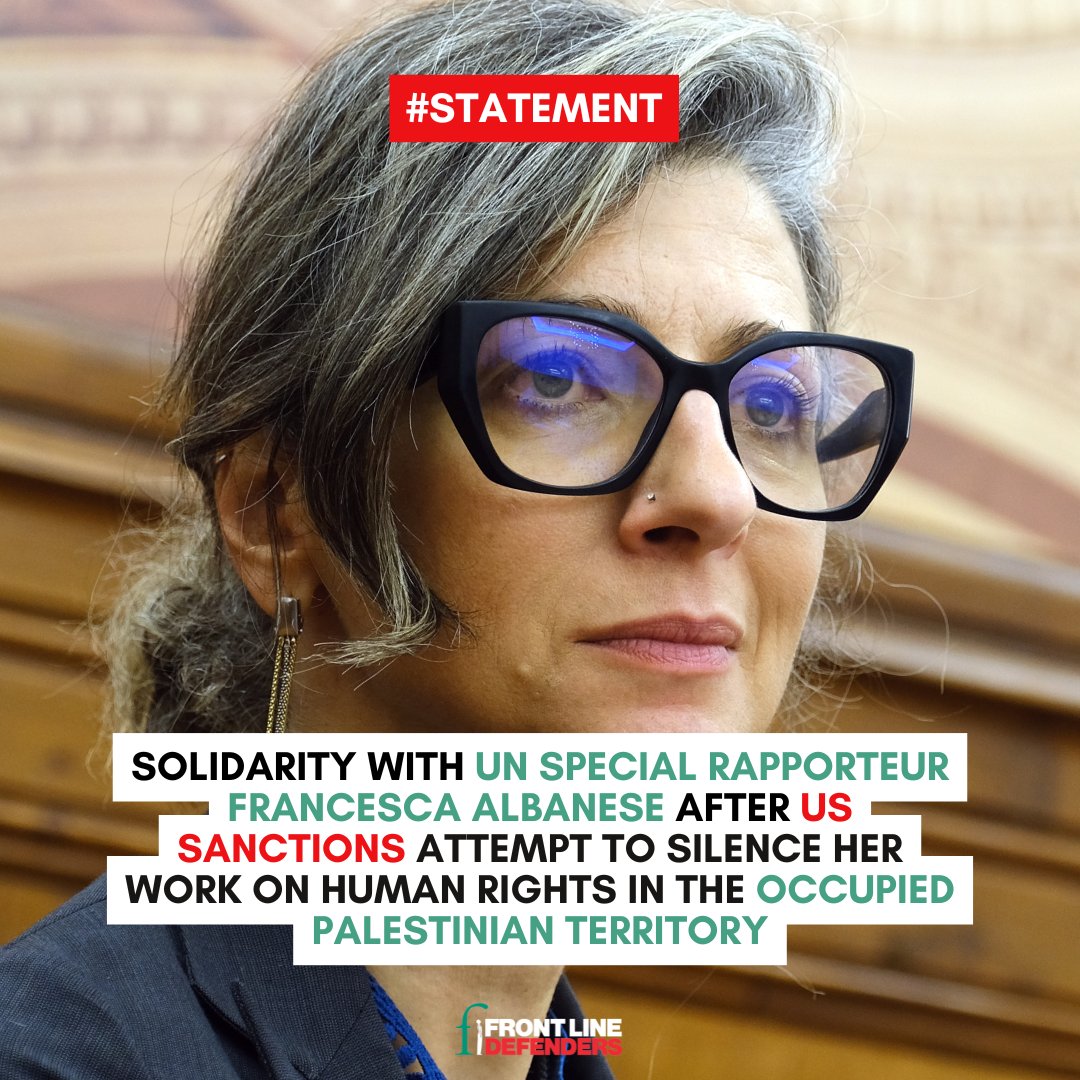 FrontLineHRD's tweet image. Front Line Defenders expresses its full solidarity with Francesca Albanese, the UN Special Rapporteur on the situation of human rights in the Palestinian Territory occupied since 1967, in response to the sanctions imposed on her by US Secretary of State Marco Rubio on 9 July…