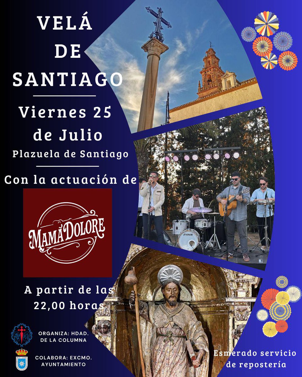 columnacarmona's tweet photo. 📌ACTUALIDAD| 🎇𝐕𝐄𝐋𝐀 𝐃𝐄 𝐒𝐀𝐍𝐓𝐈𝐀𝐆𝐎🎇
📅Viernes 25 de julio
🕗A partir de las 22h
📍Plazuela de Santiago 
🍻Servicio de repostería 
🎶Con la actuación de 𝐌𝐚𝐦𝐚 𝐃𝐨𝐥𝐨𝐫𝐞 https://t.co/ZebbYjtzqw