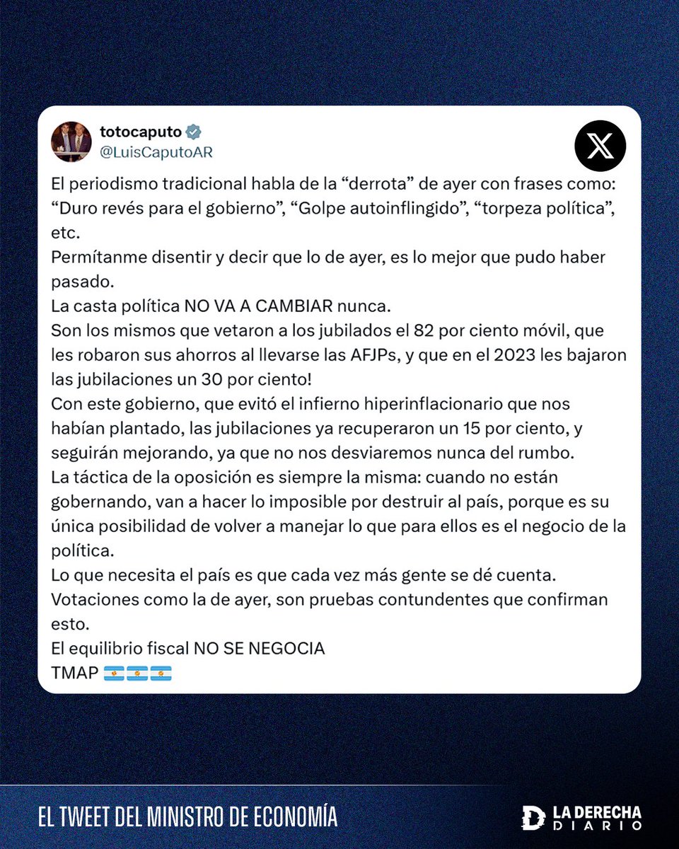 laderechadiario's tweet photo. 🇦🇷 | Toto Caputo afirmó que "lo de ayer es lo mejor que pudo haber pasado": "Son los mismos que vetaron a los jubilados el 82% móvil, que les robaron sus ahorros de las AFJPs y que en 2023 bajaron las jubilaciones un 30%. Lo que necesita el país es que la gente se dé cuenta". https://t.co/ArYnH55s37