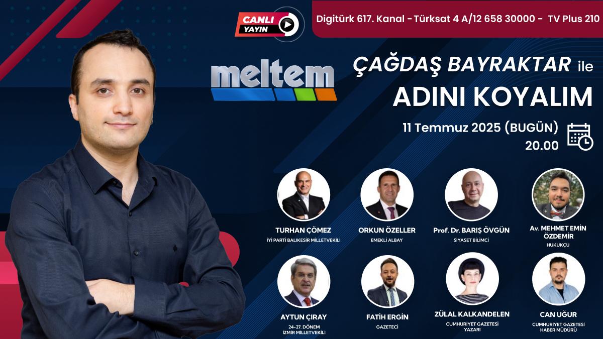 #ÇağdaşBayraktar'ın sunduğu #AdınıKoyalım programı  #MeltemTV'de devam ediyor!

Programın Konukları:
➡ Prof. Dr. Barış Övgün - Siyaset Bilimci
➡ Turhan Çömez - İYİ Parti Grup Başkanvekili 
➡Can Uğur - Cumhuriyet Gazetesi Haber Müdürü
➡ Fatih Ergin - Gazeteci, yazar
➡ Zülal