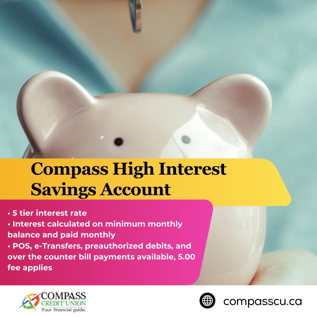 Planning for the future?
Whether you're saving for a home, growing your family,
or building an emergency fund, Compass Credit Union’s
High Interest Savings Account helps your money work
harder for you!