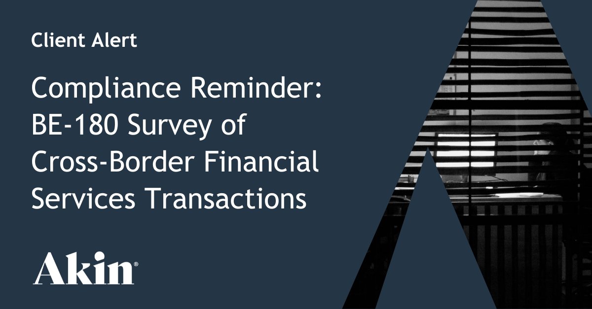 Investment managers and other U.S. persons who engaged in cross-border financial services transactions with non-U.S. entities in 2024 must file the Form BE-180 by July 31, 2025.

Read our full alert: bit.ly/46Bwcm7

#InvestmentManagement #Reporting #Compliance