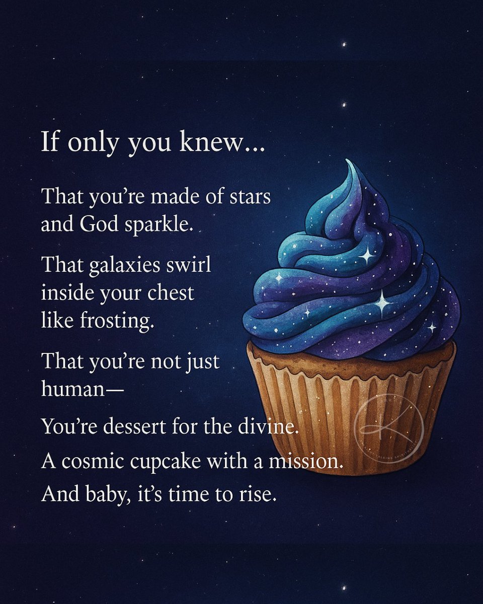 iamkerryk's tweet image. If only you remembered:
you're made of stars,
laced with galaxies,
and kissed with a pinch of God-light.
You'd finally understand what a delectable,
divine little cosmic cupcake you really are.
From my cosmic cupcake heart to yours
Kerry K