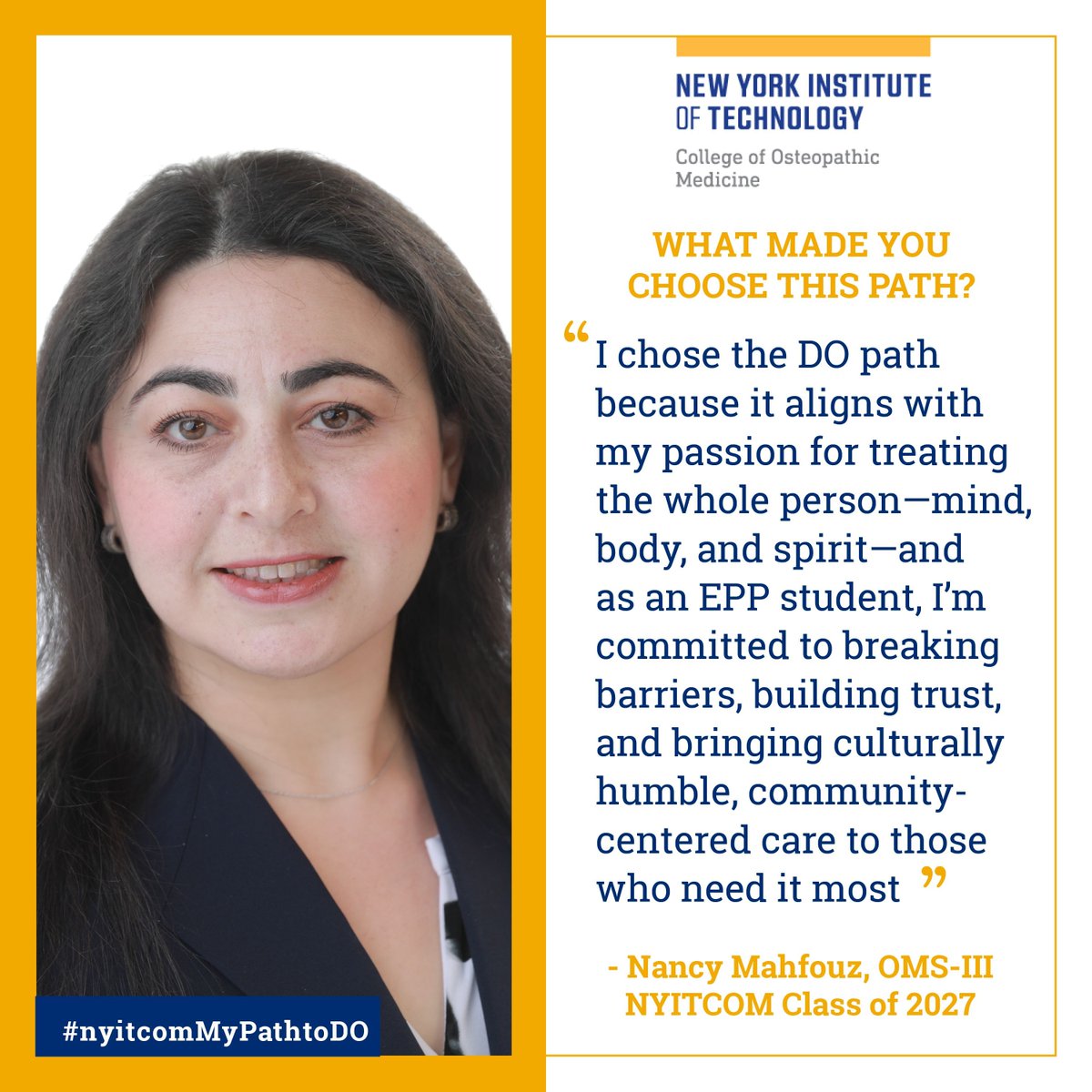 NYITCOMDO's tweet photo. What made you choose this path? "Because it aligns with my passion for treating the whole person—mind, body, and spirit—and as an EPP student, I’m committed to breaking barriers, building trust, and care to those who need it most.” - Nancy Mahfouz, OMS-III

#nyitcomMyPathToDO https://t.co/4CHtujN2EM