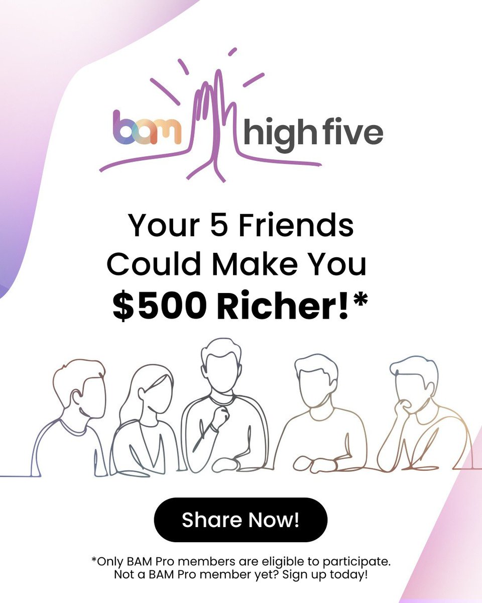 Your 5 friends could make you $500 richer — seriously.

Share BAM Pro with up to 5 friends and they’ll get 50% off an annual subscription.
When they join, both of you are entered for a chance to win $500 each!

Ready to grow your team and your chances?
mybam.app/highfive/