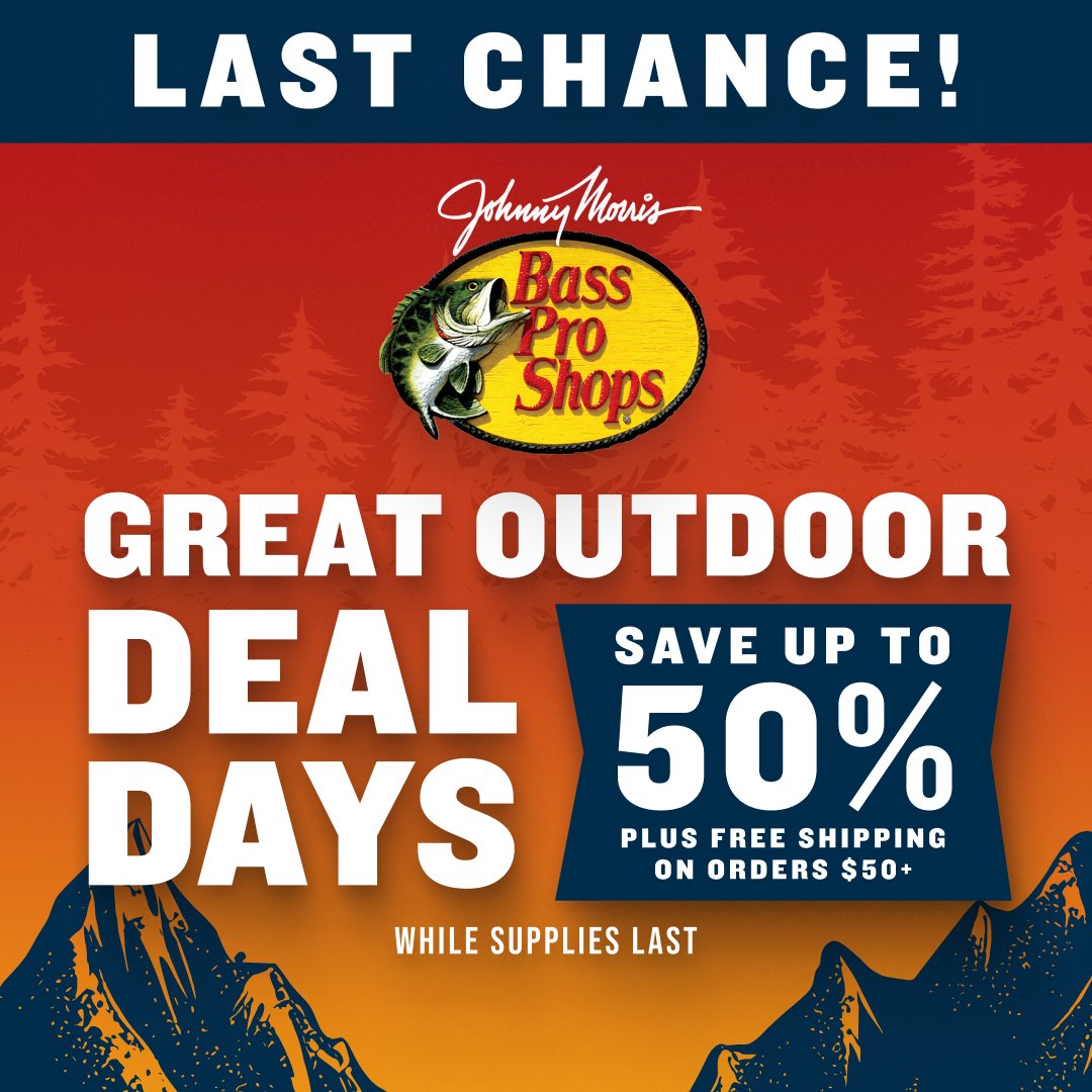 BassProShops's tweet image. Last Chance to shop the Great Outdoor Deal Days! Save up to 50% off, plus FREE shipping on orders $50 or more! basspro.com/l/hot-buys-sho…