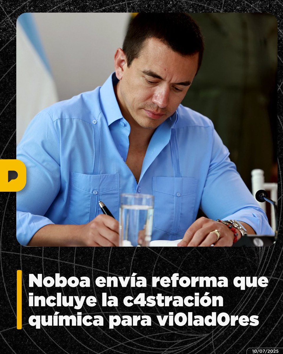 LaPosta_Ecu's tweet photo. "Los vi0ladores merecen la c4stración química", dijo Daniel Noboa. Con esa frase, el Presidente anunció que envió una reforma constitucional para que se debata esta medida. https://t.co/ik9Y6XeTEs