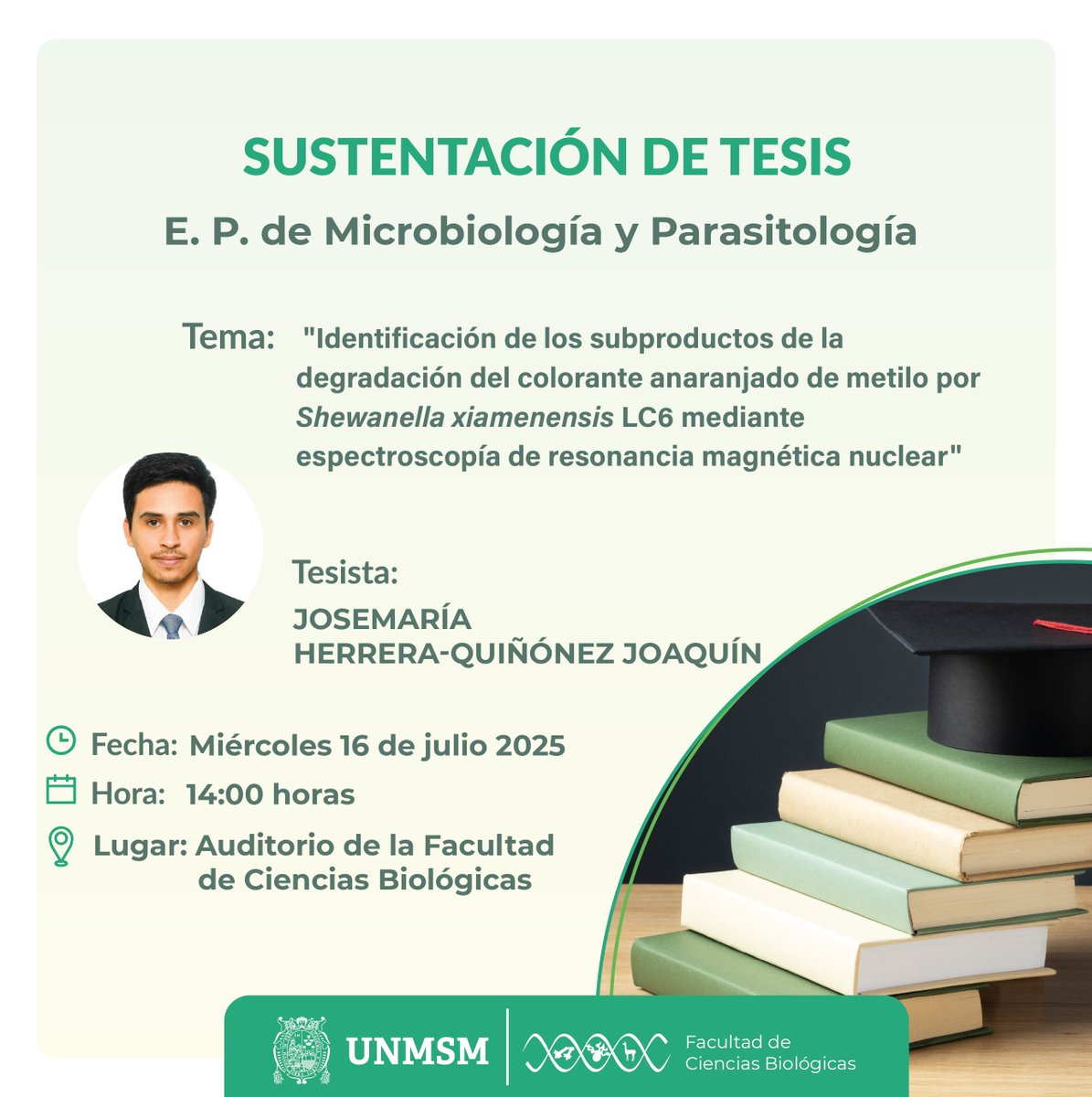 🧪🦠 SUSTENTACIÓN DE TESIS – E. P. Microbiología y Parasitología
🗓 Fecha: Miércoles 16 de julio de 2025
🕑 Hora: 2:00 p.m.
📍 Lugar: Auditorio de la Facultad de Ciencias Biológicas – UNMSM
