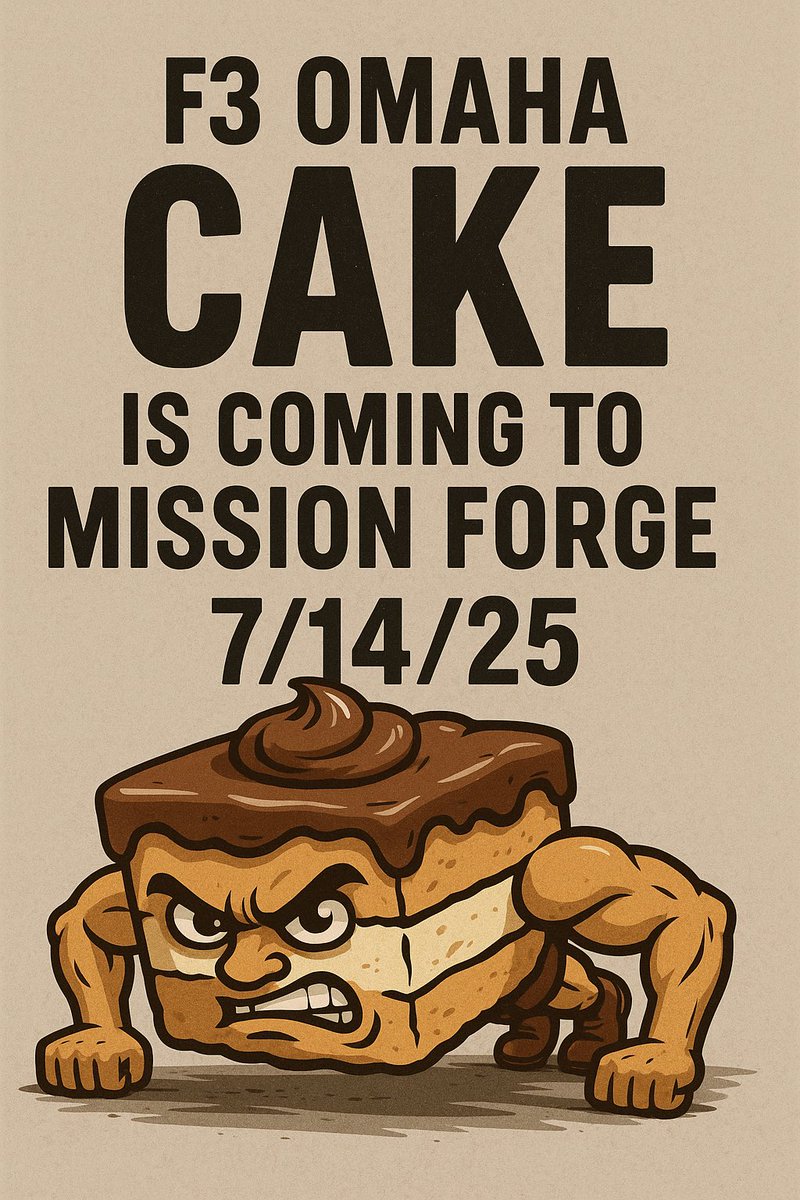Men of <a href="/F3Omaha/">F3Omaha</a> get out to <a href="/F3MissionForge/">F3 Mission Forge 🔥⚒🔥</a> on 7/14/25 for a Cake beatdown. I’m bringing an FNG. You should too! 

4:45am Smurph
5am Pre 🏃‍♂️
5:30 🥊⬇️
6:15 ☕️ w/🍰