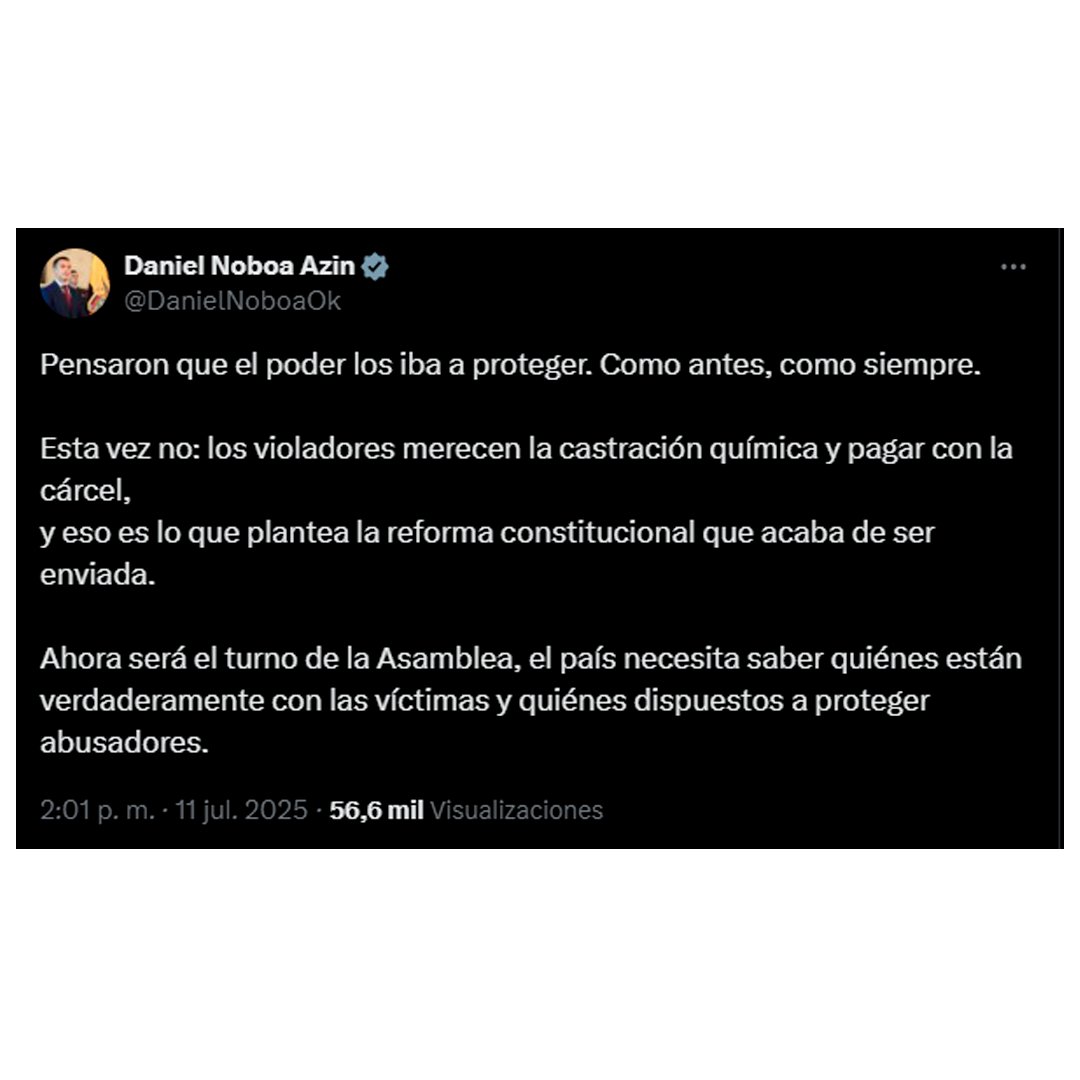 🔴¡Castración química y cárcel para violadores!...

El presidente de la República, Daniel Noboa Azín, anunció este viernes 11 de julio de 2025, que envió una propuesta de reforma constitucional la cual establece la aplicación de la castración química y penas privativas de
