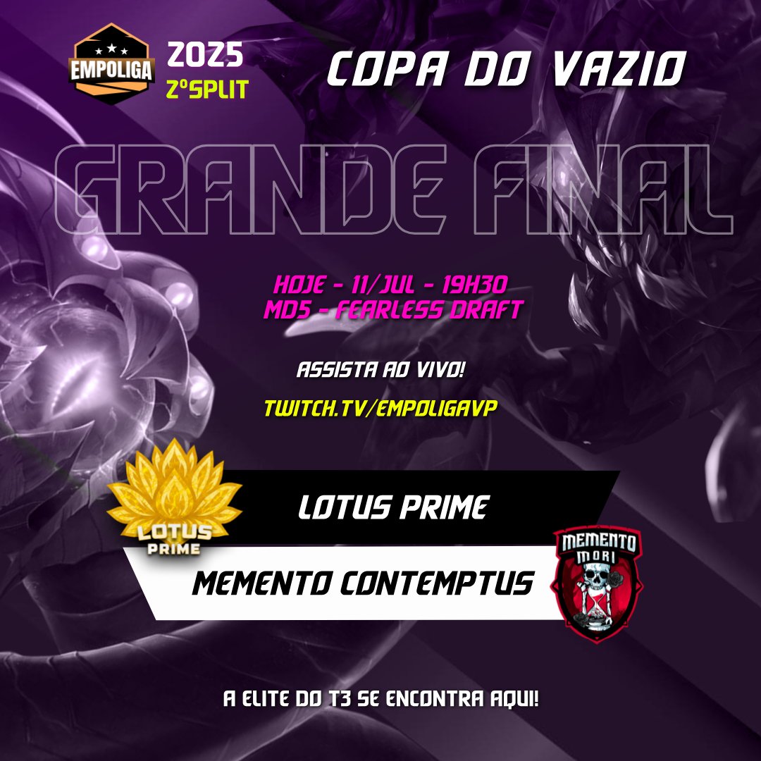 Empoliga VP (@empoligavp) on Twitter photo 🌌 GRANDE FINAL - COPA DO VAZIO 🌌
⚔️ <a href="/lotussagain/">Lotus E-Sports</a> Prime vs <a href="/mmtmori1/">Memento Mori</a> Contemptus
🗓️ HOJE - 11/07/25
🕢 19H30
📜 MD5 - Fearless Draft
📺 AO VIVO em: twitch.tv/empoligavp
A elite do T3 se encontra aqui.
🌟 Quem vai erguer o último dos troféus da #Empoliga?
#LeagueOfLegends 🌌 GRANDE FINAL - COPA DO VAZIO 🌌
⚔️ <a href="/lotussagain/">Lotus E-Sports</a> Prime vs <a href="/mmtmori1/">Memento Mori</a> Contemptus
🗓️ HOJE - 11/07/25
🕢 19H30
📜 MD5 - Fearless Draft
📺 AO VIVO em: twitch.tv/empoligavp
A elite do T3 se encontra aqui.
🌟 Quem vai erguer o último dos troféus da #Empoliga?
#LeagueOfLegends