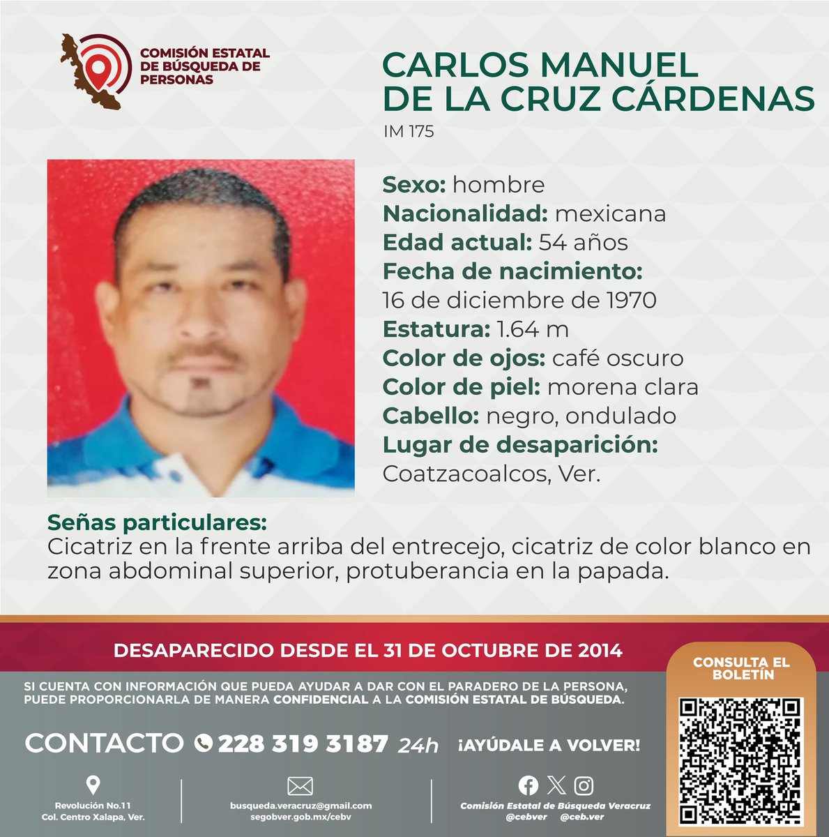 Solicitamos su colaboración para localizar al C. Carlos Manuel de la Cruz Cárdenas, desaparecido desde el 31 de octubre de 2014, cualquier información contactar al número y/o correo que aparecen al margen de este boletín. 
#Coatzacoalcos #Veracruz