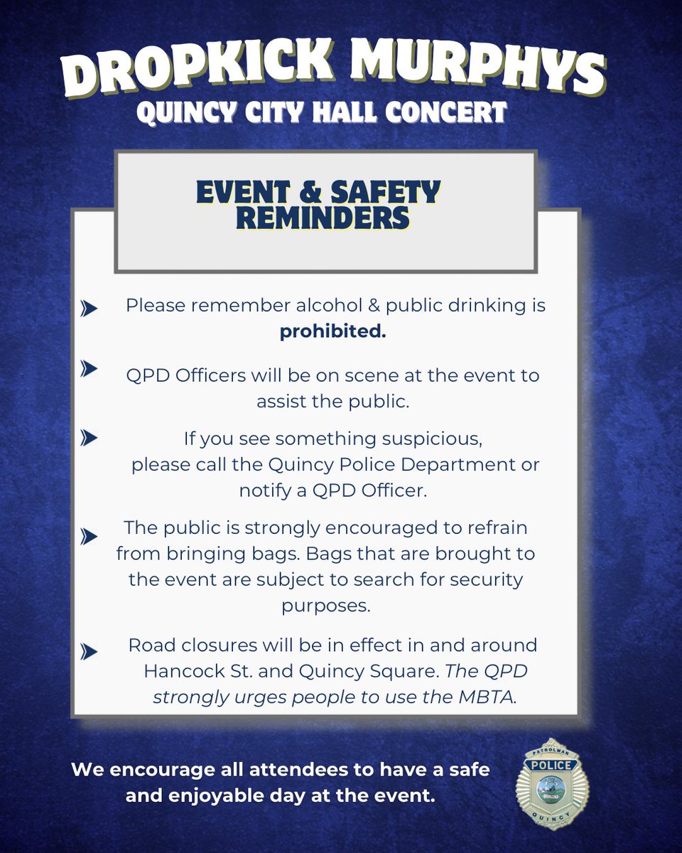 Please see the following event and safety reminders for tomorrow’s Dropkick Murphys free concert event taking place at Quincy City Square at 4 pm.

#quincyma #cityofquincy #quincymapolice #dropkickmurphys