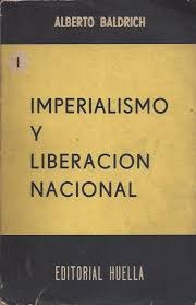 »O dilema é inflexível. Ou se está com o Fundo Monetário Internacional ou com o país. Com o petróleo e outras fontes de riqueza e serviços públicos nas mãos da Argentina ou entregues a monopólios imperialistas. Com a riqueza agrícola controlada pelo Estado argentino ou por